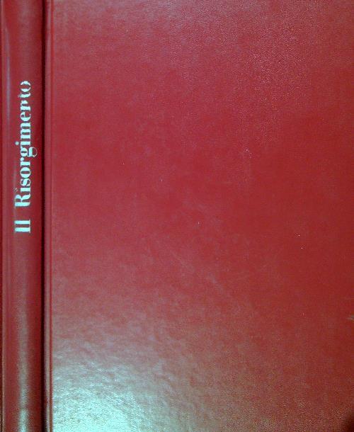 Il Risorgimento. Fascicoli 1-12 rilegati in un unico tomo - copertina