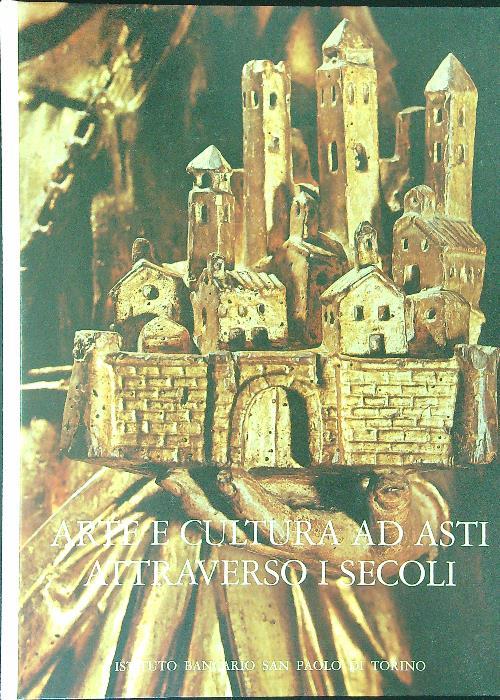 Arte e cultura ad Asti attraverso i secoli