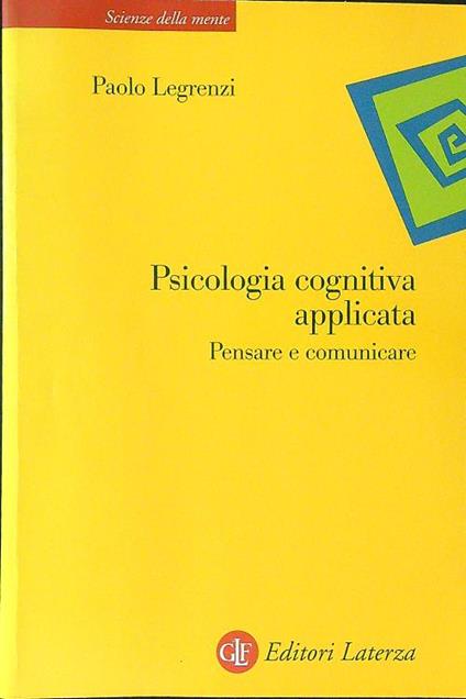 Psicologia cognitica applicata Pensare e comunicare - Paolo Legrenzi - copertina