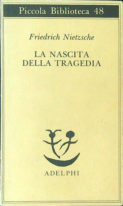 La  nascita della tragedia - Friedrich Nietsche - copertina