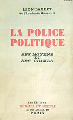 La police politique. Ses moyens et ses crimes