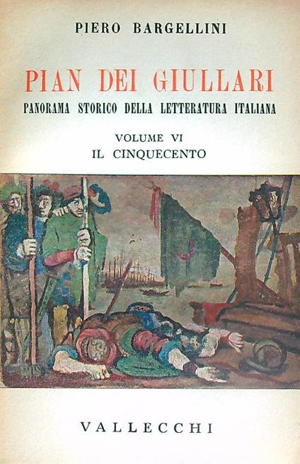 Pian dei giullari Vol. VI. Parte seconda - Piero Bargellini - copertina