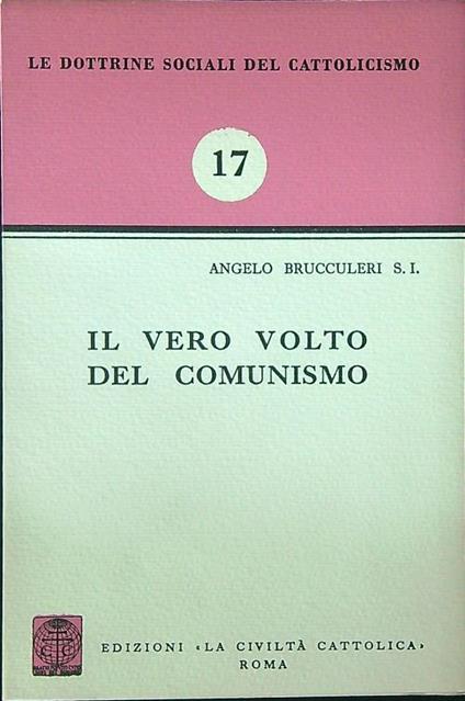 Il  vero volto del Comunismo - S. I. , Angelo Brucculeri - copertina