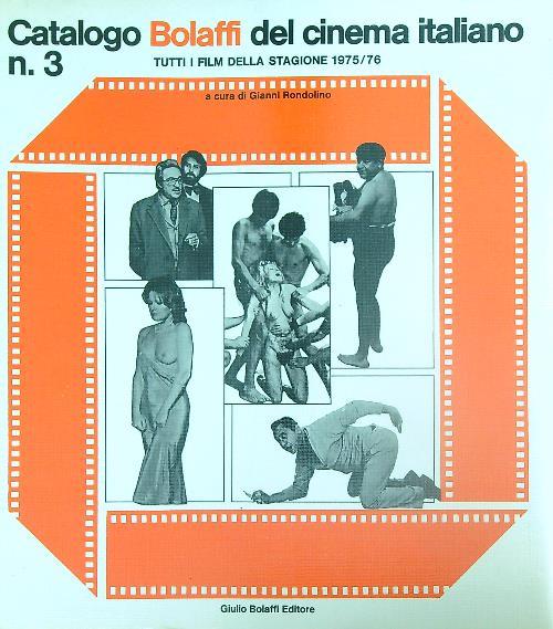 Catalogo Bolaffi del cinema Italiano 3 stagione 1975/76 - Gianni Rondolino - copertina