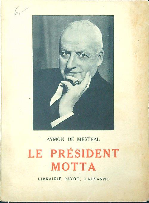 Le president Motta - Aymon de Mestral - copertina