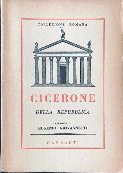 Della Repubblica. Versione di Eugenio Giovannetti - Cicerone - copertina