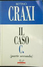 Il caso C. parte seconda