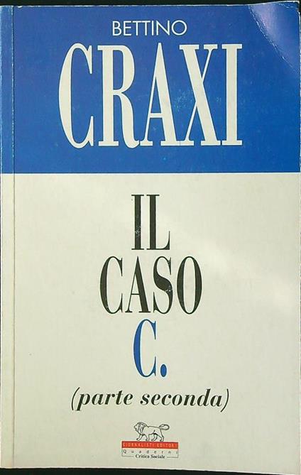 Il caso C. parte seconda - Bettino Craxi - copertina