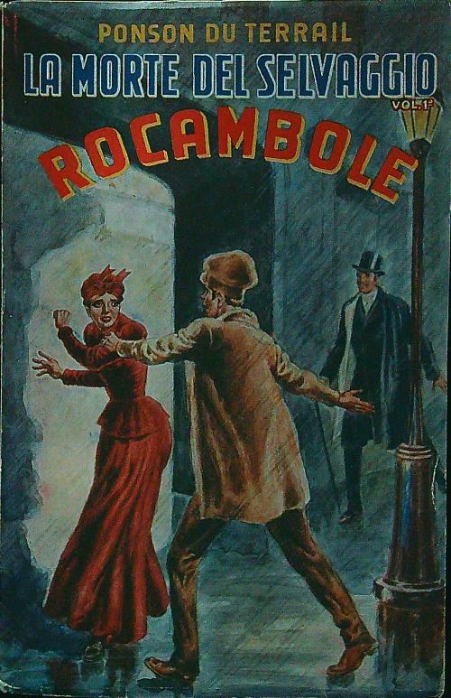 Rocambole La morte del selvaggio vol. I - Ponson Du Terrail - copertina