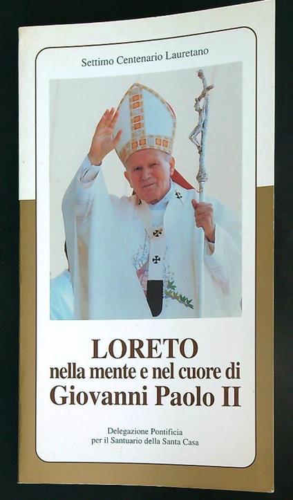 Loreto nella mente e nel cuore di Giovanni Paolo II - copertina
