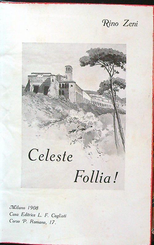 Celeste follia!