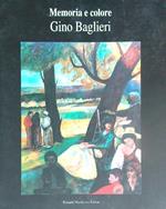 Memoria e colore. Gino Baglieri