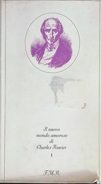 Il nuovo mondo amoroso. Vol I - Charles Fourier - copertina