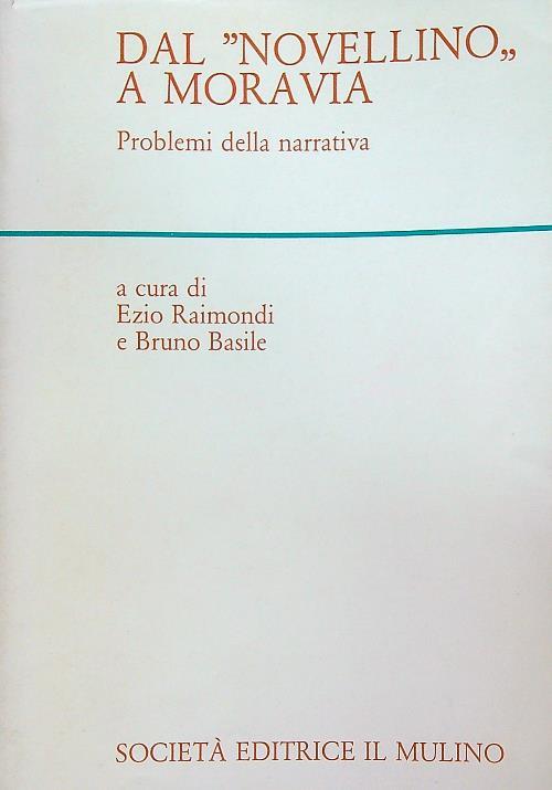Dal Novellino a Moravia - Ezio Raimondi - copertina