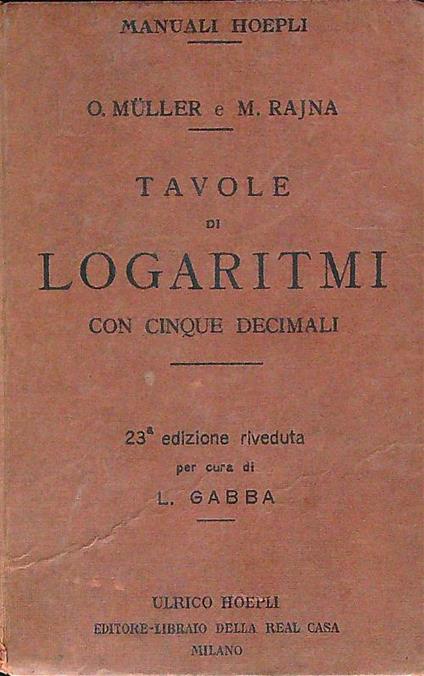 Tavole di logaritmi con cinque decimali - O. Muller - copertina