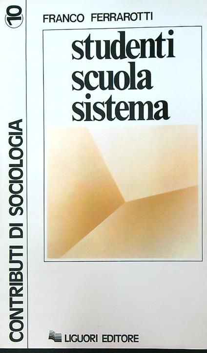 Studenti scuola sistema - Franco Ferrarotti - copertina