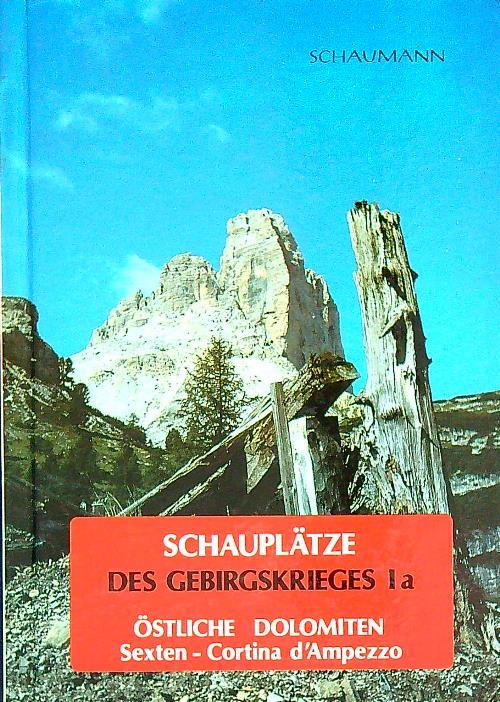Schauplatze des Gebirgskrieges Ia. Ostliche Dolomiten Sexten-Cortina d'ampezzo