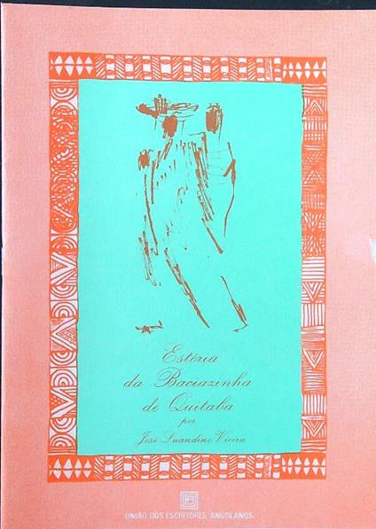 Estoria da Baciazinha de Quitaba - Josè Luandino Vieira - copertina