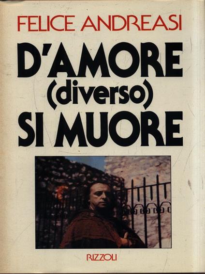 D'amore (diverso) si muore - Felice Andreasi - copertina