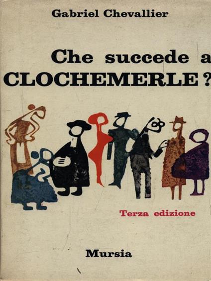 Che succede a Clochemerle? - Gabriel Chevalier - copertina