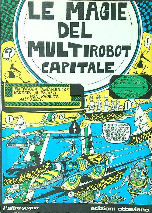 Le magie del multirobot capitale