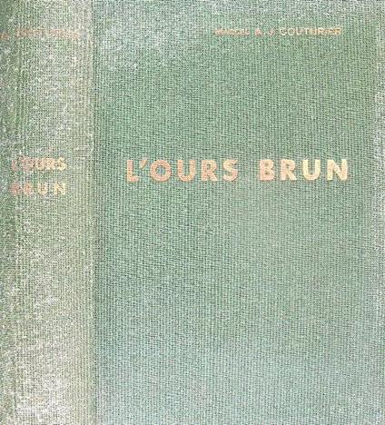L' ours brun: Ursus arctos L. - Marcel Couturier - copertina