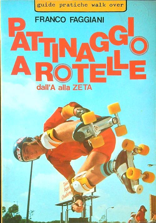 Pattinaggio a rotelle dall'A alla Zeta