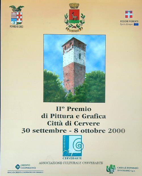 IIo Premio di Pittura e Grafica Città di Cervere 30 sett-8 ott 2000