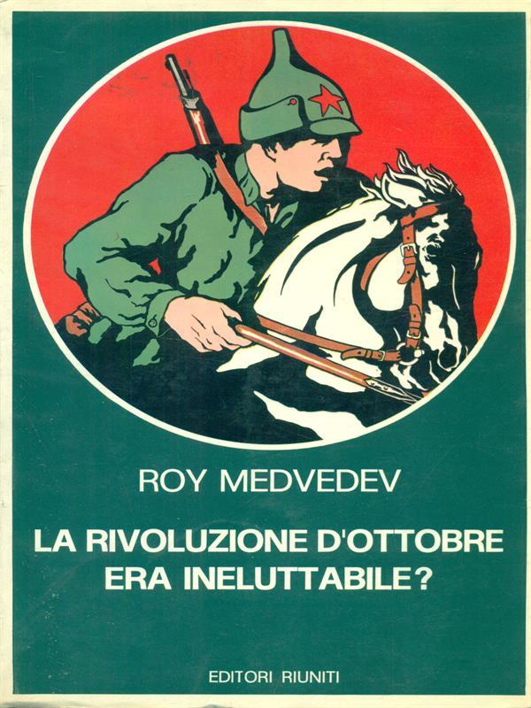 La Rivoluzione d'Ottobre era ineluttabile?