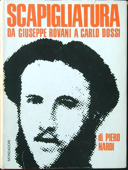 Scapigliatura: da Giuseppe Rovani a Carlo Dossi - Piero Nardi - copertina