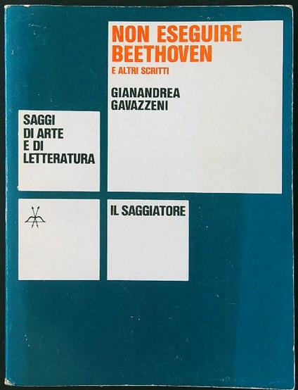 Non eseguire Beethoven e altri scritti - G. Gavazzeni - copertina