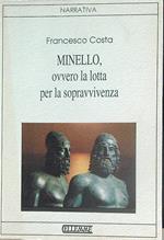 Minello ovvero la lotta per la sopravvivenza