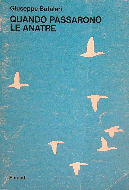 Quando passarono le anatre - Giuseppe Bufalari - copertina