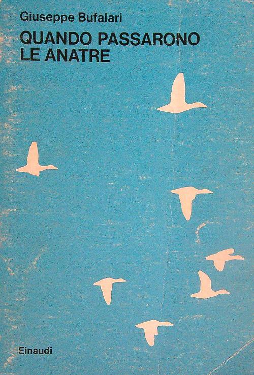 Quando passarono le anatre - Giuseppe Bufalari - copertina