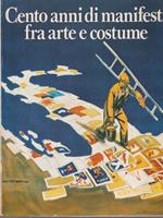 Cento anni di manifesti fra arte e costume