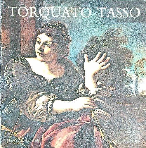 Torquato Tasso tra letteratura Musica teatro arti figurative