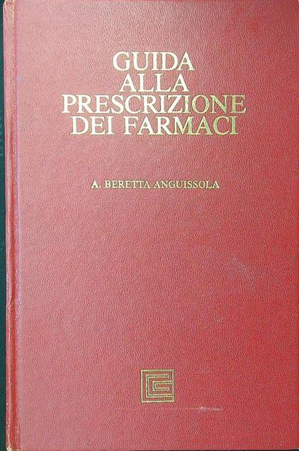 Guida alla prescrizione dei farmaci - A. Beretta Anguissola - copertina