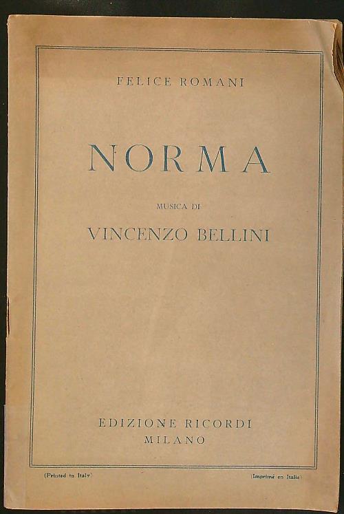 Norma. Tragedia lirica in due atti