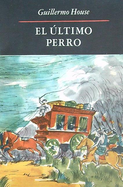 El ultimo perro - Guillermo House - copertina