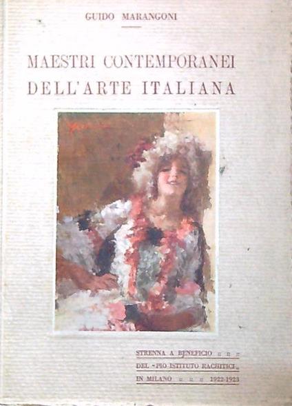 Maestri contemporanei dell'arte italiana. Prima serie - Guido Marangoni - copertina