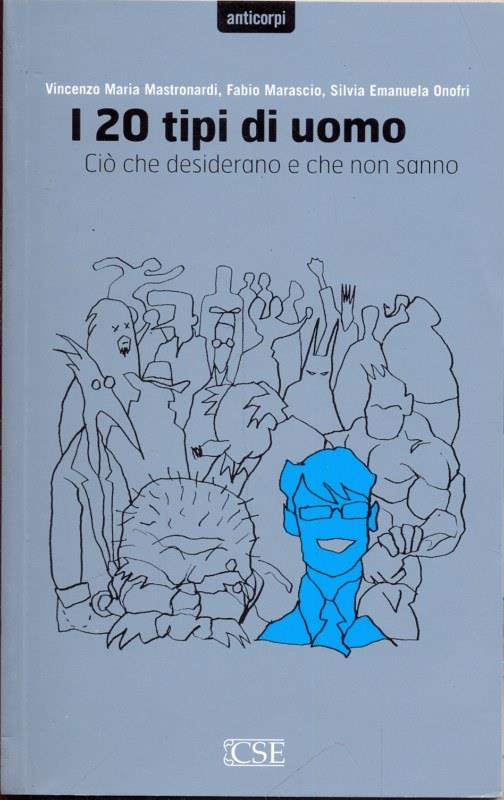 I 20 tipi di uomo. Ciò che desiderano e che non sanno