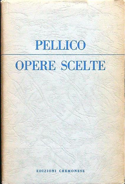 Opere scelte - Pellico - copertina