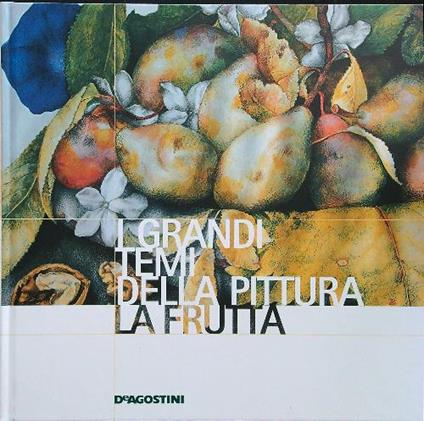 I grandi temi della pittura La frutta - copertina