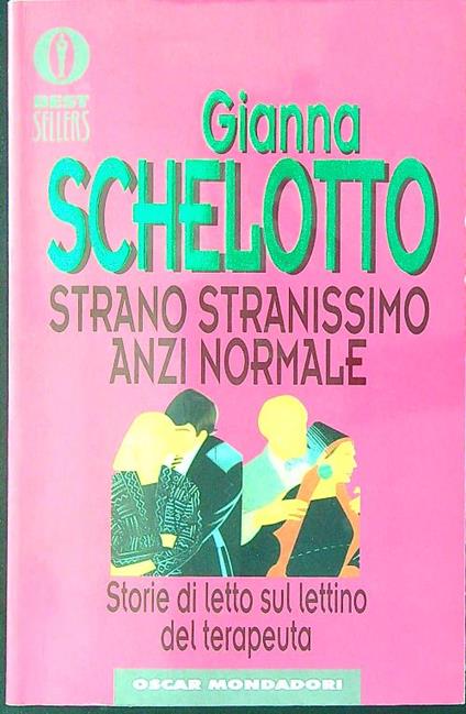 Strano, stranissimo, anzi normale - Gianna Schelotto - copertina