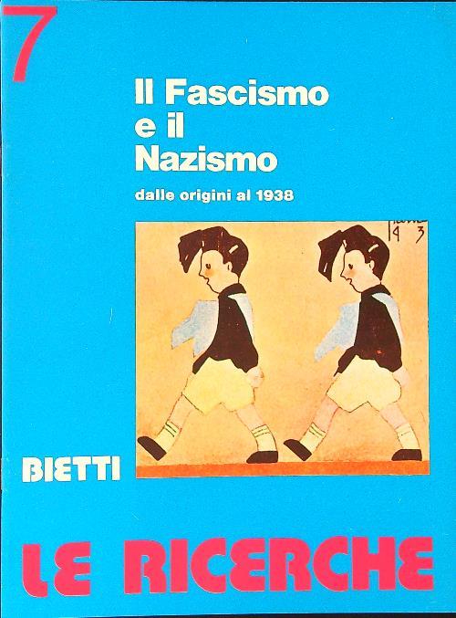 Le  ricerche 7 Il fascismo e il nazismo dalle origini al 1938 - copertina