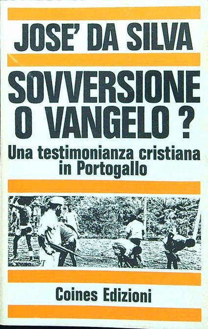 Sovversione o vangelo? - Jose' Da Silva - copertina