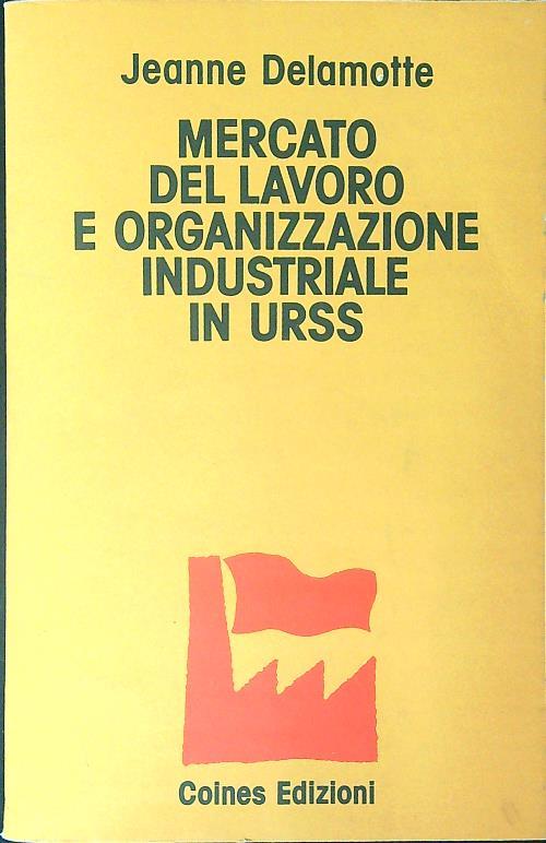 Mercato del lavoro e organizzazione industriale in URSS
