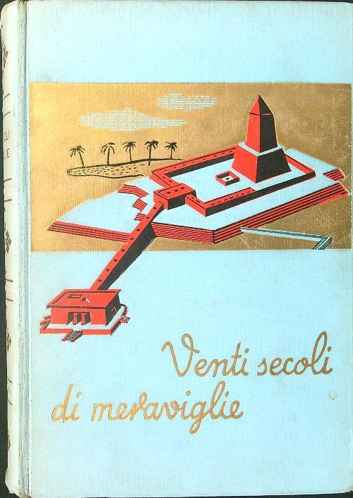 Venti secoli di meraviglie