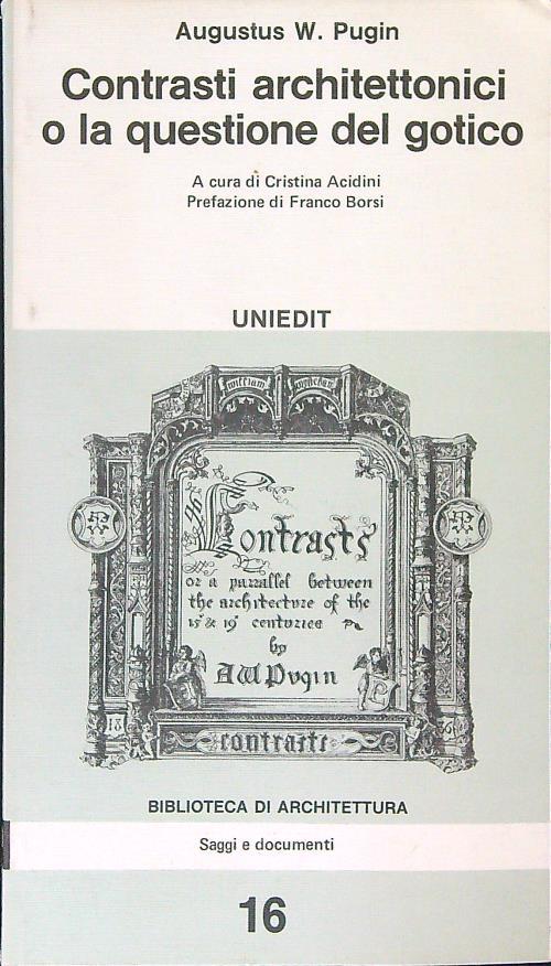Contrasti architettonici o la questione del gotico - Augustus W. Pugin - copertina