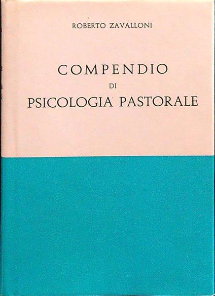 Compendio di psicologia pastorale - Roberto Zavalloni - copertina